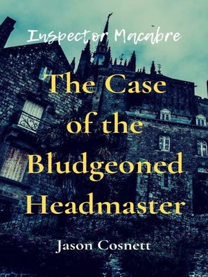 cover image of The Case of the Bludgeoned Headmaster